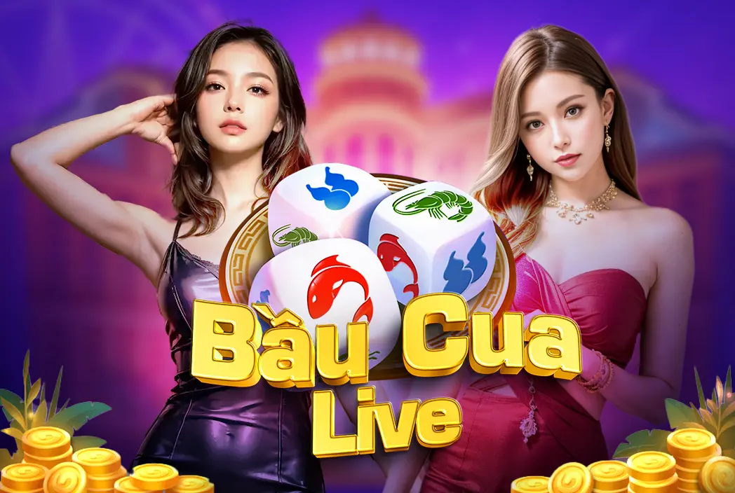 Bầu Cua Live