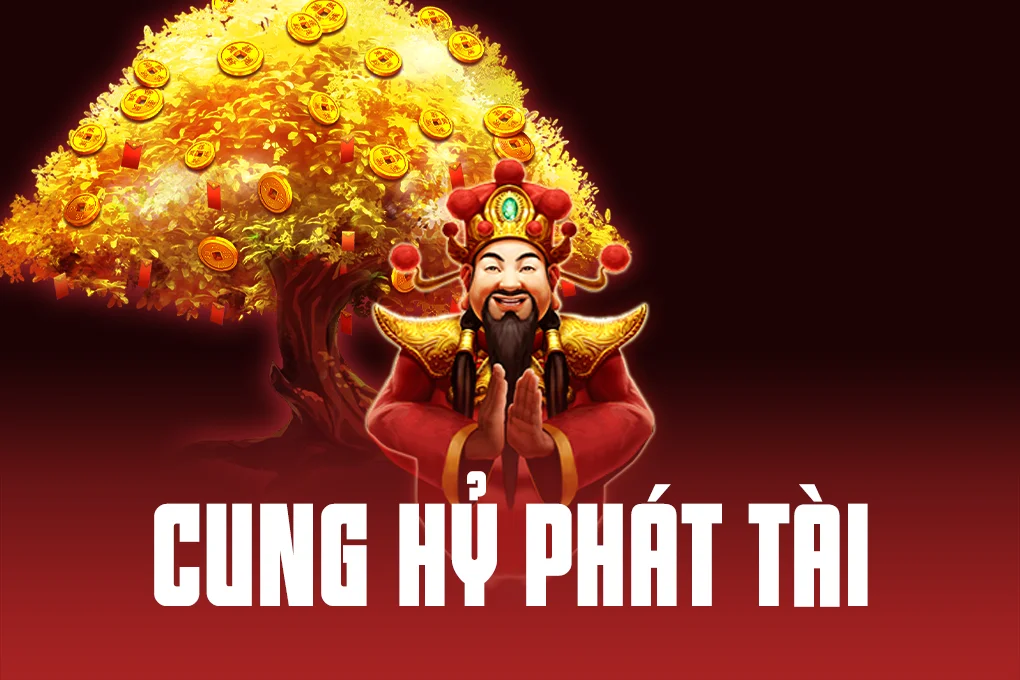 Cung Hỷ Phát Tài