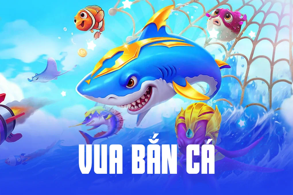 Vua Bắn Cá