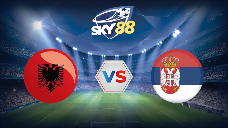Dự đoán soi kèo Albania vs Serbia 01h45 ngày 08/06/2025 – Vòng loại World Cup