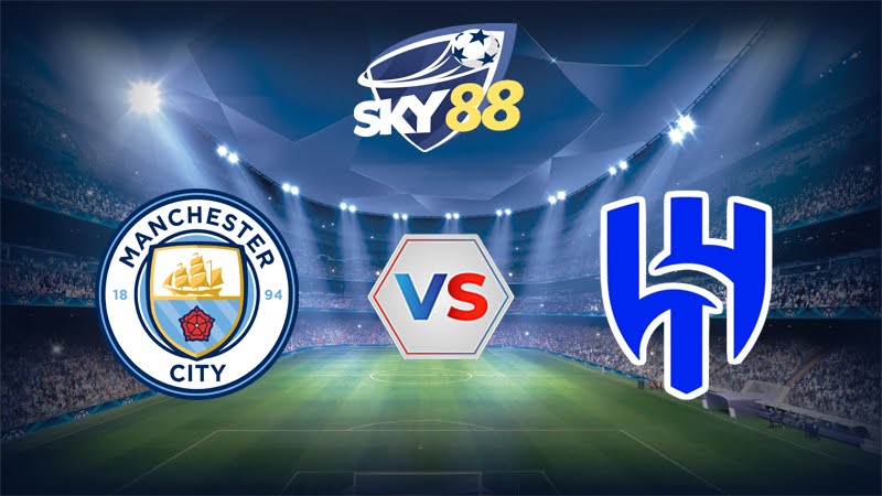 Dự đoán soi kèo Manchester City vs Al Hilal Riyadh 08h00 ngày 01/07/2025 – FIFA Club World Cup