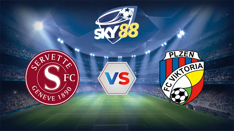 Dự đoán soi kèo Servette FC vs Viktoria Plzen 02h00 ngày 31/07/2025 – Vòng Loại Champions League