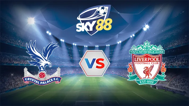 Dự đoán soi kèo Crystal Palace vs Liverpool 21h00 ngày 10/08/2025 – Siêu cúp Anh