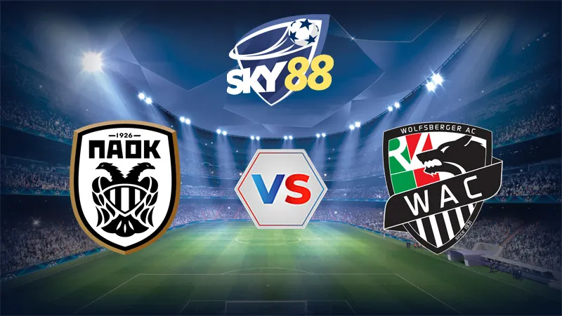 Dự đoán soi kèo PAOK Saloniki vs Wolfsberger AC 00h30 ngày 08/08/2025 – Vòng Loại Europa League